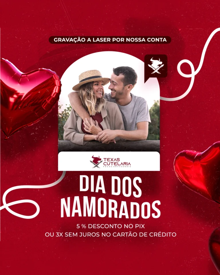Post de Dia dos Namorados para a Texas Cutelaria